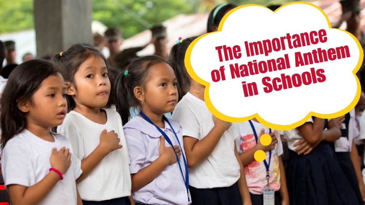 It is a Way of Establishing Discipline and Respect, What is the Importance of National Anthem in Schools