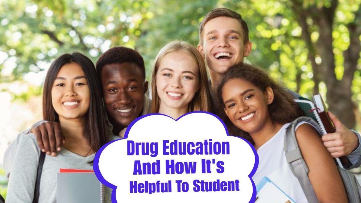 What is Drug Education and How is it Helpful to Student