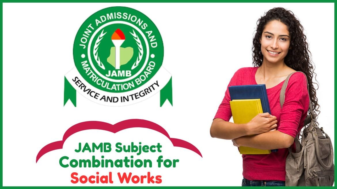 JAMB Subject Combination for Social Works