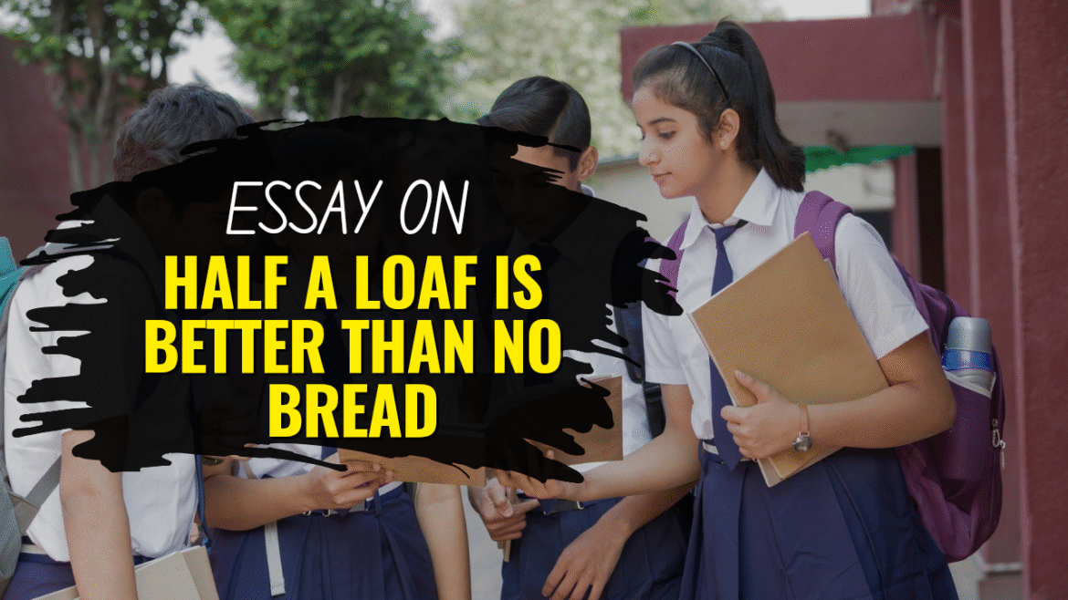 Yellow and Black Hampi Travel YouTube Thumbnail_20250705_213306_0000 The Featured image of the post essay on half a loaf is better than no bread